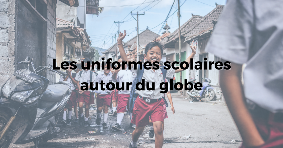 Lire la suite à propos de l’article Les uniformes scolaires autour du globe